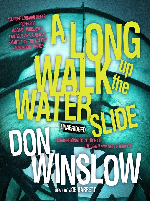 Title details for A Long Walk up the Water Slide by Don Winslow - Available